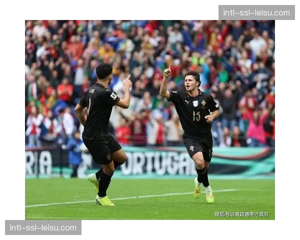 维蒂尼亚与若昂·内维斯身价上涨至1.1亿欧，并列法甲最高